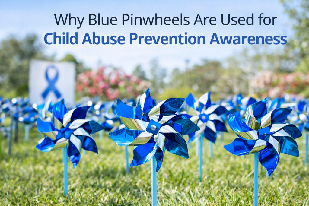 Why Blue Pinwheels Are Used for Child Abuse Prevention Awareness - Fundraising For A Cause