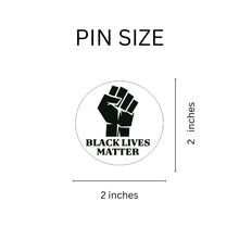 Load image into Gallery viewer, 25 Round Black Lives Matter Pins - Fundraising For A Cause