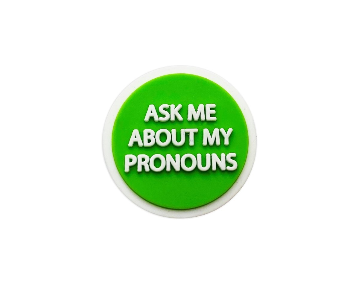 Ask Me My Pronoun Silicone Pins - Fundraising For A Cause