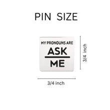 Load image into Gallery viewer, Ask Me My Pronoun Square Pronouns Pins - Fundraising For A Cause