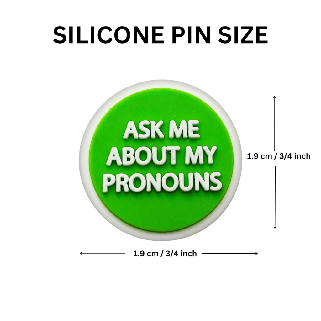 Circle Shaped Pronoun Pins - He/Him, She/Her/Hers, They/Them, Ask Me - Fundraising For A Cause