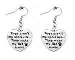 Dogs Aren't My Whole Life Hanging Earrings - Fundraising For A Cause