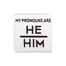 Load image into Gallery viewer, He Him Square Pronoun Pins - Fundraising For A Cause