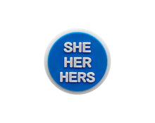 Load image into Gallery viewer, She Her Pronoun Silicone Pins - Fundraising For A Cause