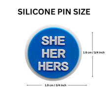 Load image into Gallery viewer, 25 Pack She Her Pronoun Silicone Pins (25 Pins)