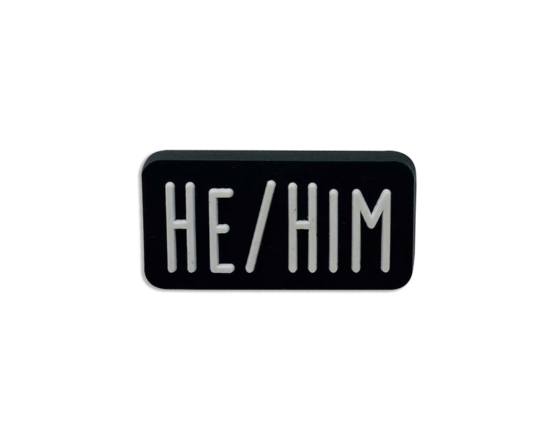 He Him Black Rectangle Pronoun Silicone Pins - Fundraising For A Cause