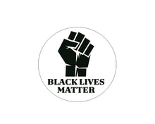 Load image into Gallery viewer, Round Black Lives Matter Pins - Fundraising For A Cause
