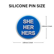 Load image into Gallery viewer, She Her Pronoun Silicone Pins - Fundraising For A Cause