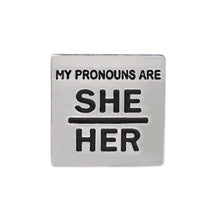 Load image into Gallery viewer, Silver Square Pronoun Pins - He/Him, She/Her, They/Them, Ask Me - Fundraising For A Cause