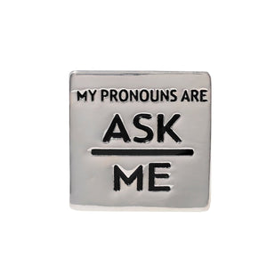 Silver Square Pronoun Pins - He/Him, She/Her, They/Them, Ask Me - Fundraising For A Cause